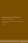 Reversing Grave's Disease: As God Intended The Raw Vegan Plant-Based Detoxification & Regeneration Workbook for Healing Patients. Volume 1 Cover Image