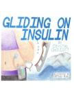 Gliding on Insulin By Gretchen Pfabe (Illustrator), Crystal Chilcott Cover Image