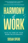 Harmony at Work By Susan Spero Cover Image