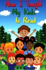 How I Taught My Kids to Read 5 By S. V. Richard Cover Image