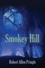 Smokey Hill By Robert Allen Pringle Cover Image