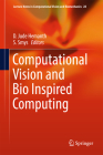 Computational Vision and Bio Inspired Computing (Lecture Notes in Computational Vision and Biomechanics #28) By D. Jude Hemanth (Editor), S. Smys (Editor) Cover Image