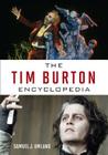The Tim Burton Encyclopedia By Samuel J. Umland Cover Image