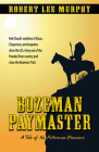Bozeman Paymaster: A Tale of the Fetterman Massacre By Robert Lee Murphy Cover Image