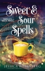 Sweet and Sour Spells: Baking Up a Magical Midlife, book 4 (Baking Up a Magical Midlife, Paranormal Women's Fiction Series) By Jessica Rosenberg Cover Image