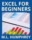 Excel for Beginners By M. L. Humphrey Cover Image