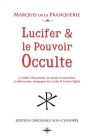 Lucifer et le pouvoir occulte By Marquis De La Franquerie Cover Image