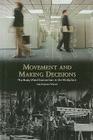 Movement and Making Decisions: The Body-Mind Connection in the Workplace (Contemporary Discourse on Movement and Dance) Cover Image