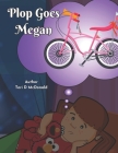 Plop Goes Megan By Tricia D. Noble (Illustrator), Teri D. McDonald Cover Image