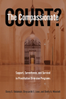 The Compassionate Court?: Support, Surveillance, and Survival in Prostitution Diversion Programs By Corey S. Shdaimah, Chrysanthi S. Leon, Shelly A. Wiechelt Cover Image