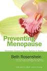 Preventing Menopause: Stopping Ovarian Failure Before It Starts By Beth Rosenshein Cover Image