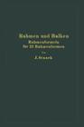 Rahmen Und Balken: Eine Vollständige, Leichtfaßliche Entwicklung Gebrauchsfertiger Rahmenformeln Auf Rechnerischer Grundlage Für 23 Versc By Jürgen Staack Cover Image