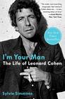 I'm Your Man: The Life of Leonard Cohen By Sylvie Simmons Cover Image