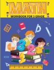 Math Workbook for Grade 3: Math Workbook - 3rd Grade- Ages 8 to 9, Attractive pages - 102 Pages Addition - Subtraction Multiplication - Division By Lombara Katerina Cover Image