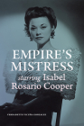 Empire's Mistress, Starring Isabel Rosario Cooper By Vernadette Vicuña Gonzalez Cover Image