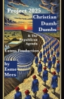 Project 2025, Christian Dumb Dumbs, & The Republican Agenda By Esme Mees Cover Image