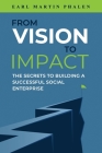 From Vision to Impact By Earl Martin Phalen Cover Image