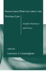 Intractable Disputes about the Natural Law: Alasdair MacIntyre and Critics Cover Image