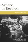 Feminist Writings (Beauvoir Series) By Simone de Beauvoir, Margaret A. Simons (Editor), Marybeth Timmermann (Editor), Sylvie Le Bon de Beauvoir (Foreword by) Cover Image