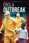 Ebola Outbreak (Special Reports) By Carolee Laine Cover Image