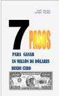 7 Pasos Para Ganar Un Millón de Dólares Desde Cero By Carmen Tejeda, Raúl Peraza Cover Image