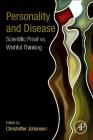 Personality and Disease: Scientific Proof vs. Wishful Thinking By Christoffer Johansen (Editor) Cover Image