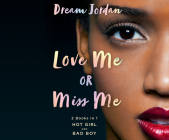 Love Me or Miss Me By Dream Jordan, Sisi Aisha Johnson (Read by), Dream Jordan (Read by) Cover Image