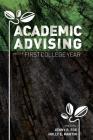 Academic Advising and the First College Year By Jenny R. Fox (Editor), Holly E. Martin (Editor) Cover Image