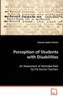 Perceptions of Students with Disabilities By Suzanne Gosden-Kitchen Cover Image