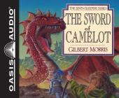 The Sword of Camelot (Library Edition) (Seven Sleepers #3) By Gilbert Morris, Tim Lundeen (Narrator) Cover Image