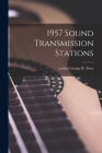 1957 Sound Transmission Stations By George B. Author Tirey (Created by) Cover Image