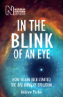 In the Blink of an Eye: How Vision Kick-Started the Big Bang of Evolution By Andrew Parker Cover Image