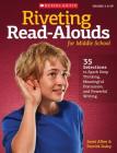 Riveting Read-Alouds for Middle School: 35 Selections to Spark Deep Thinking, Meaningful Discussion, and Powerful Writing Cover Image