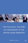 The Political Culture of Leadership in the United Arab Emirates By A. Rugh Cover Image
