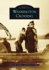 Washington Crossing (Images of America) By Robert Sands, Patricia E. Millen Cover Image