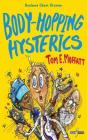 Body-Hopping Hysterics: Hilarious, Action-Packed Short Stories for 8 to 12 year-olds By Tom E. Moffatt, Paul Beavis (Illustrator) Cover Image