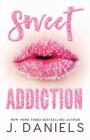 Sweet Addiction (Large Print) By J. Daniels Cover Image