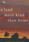 A Land More Kind Than Home By Wiley Cash, Mark Bramhall (Read by), Lorna Raver (Read by) Cover Image