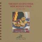 The Best Recipes from New Mexico's B and Bs Cover Image