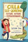 Cilla Lee-Jenkins: Future Author Extraordinaire By Susan Tan, Dana Wulfekotte (Illustrator) Cover Image