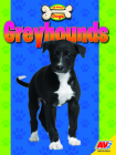 Greyhounds (All about Dogs) By Heather Kissock Cover Image