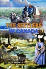 The Settlers in Canada by Captain Frederick Marryat: Classic Edition Annotated Illustrations : Classic Edition Annotated Illustrations Cover Image
