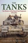 The Tanks: The History of the Royal Tank Regiment, 1976-2017 Cover Image