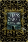 Titans & Giants Myths & Tales: Epic Tales (Gothic Fantasy) Cover Image