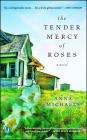 The Tender Mercy of Roses By Anna Michaels Cover Image