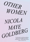 Other Women By Nicola Maye Goldberg Cover Image