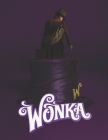 Wonka: A Screenplay Cover Image
