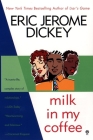 Milk in My Coffee By Eric Jerome Dickey Cover Image