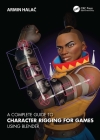 A Complete Guide to Character Rigging for Games Using Blender Cover Image