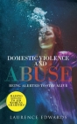 Domestic Violence and Abuse: Being Alerted to Stay Alive Cover Image
